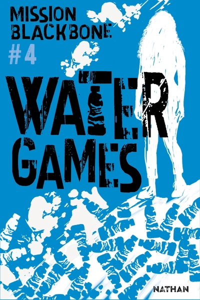Mission Blackbone, tome 4 : Water games