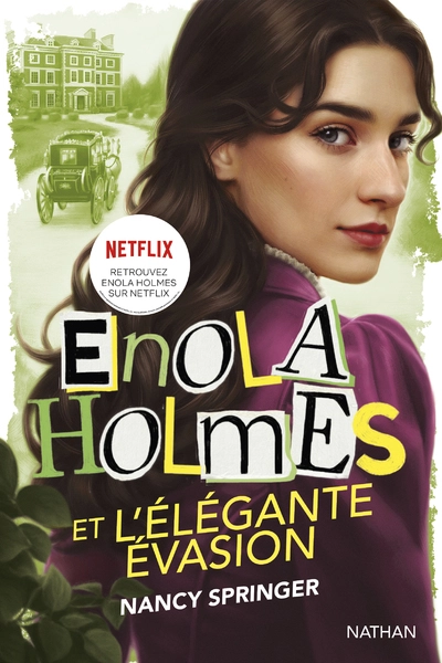 Les enquêtes dEnola Holmes, tome 8 : Enola Holmes et lélégante évasion