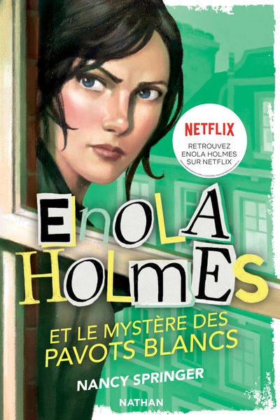 Les enquêtes d'Enola Holmes, tome 3 : Le mystère des pavots blancs