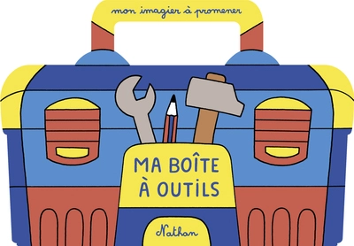 Mon imagier à promener - Ma boîte à outils - à emporter partout grâce à la poignée - dès 18 mois