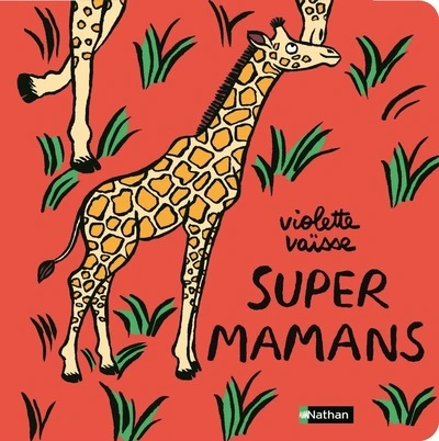 Super mamans - un livre animé et tendre qui fait honneur à toutes les mamans - dès 12 mois