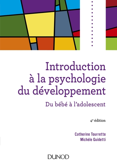 Introduction à la psychologie du développement : Du bébé à l'adolescent