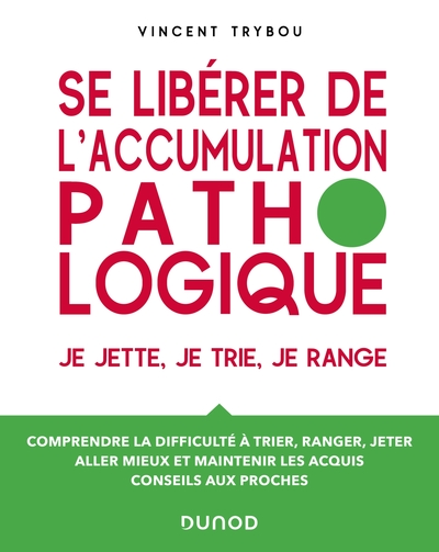 Se libérer de laccumulation pathologique