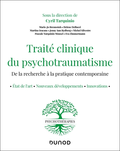 Traité clinique du psychotraumatisme: État de l'art - Nouveaux développements - Avancées de la recherche