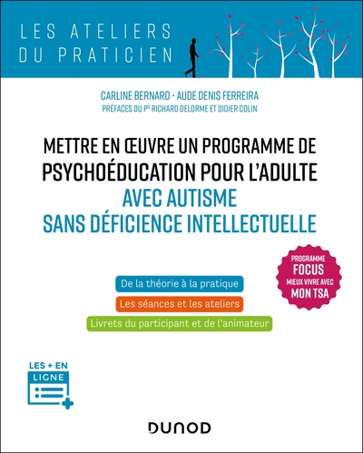 Mettre en oeuvre un programme de psychoéducation pour l'adulte avec autisme sans déficience: Programme FOCUS - Mieux vivre avec mon TSA