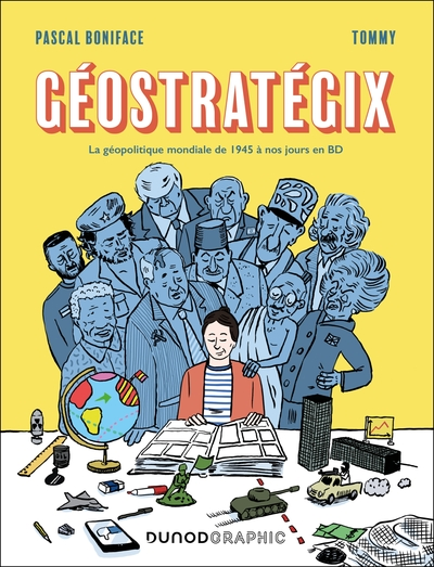 Géostratégix: La géopolitique mondiale de 1945 à nos jours en BD