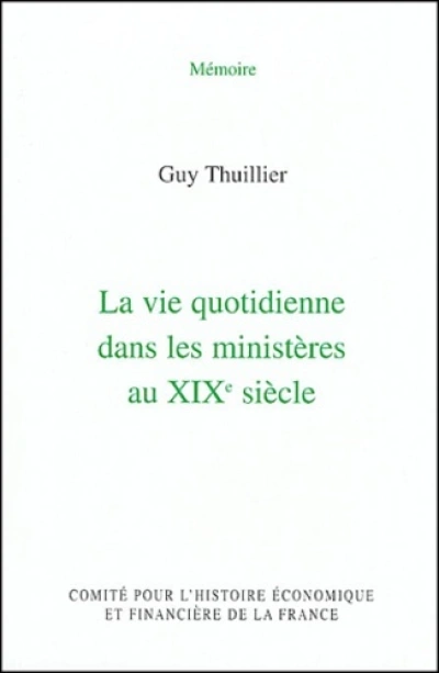 la vie quotidienne dans les ministères au xixe siècle