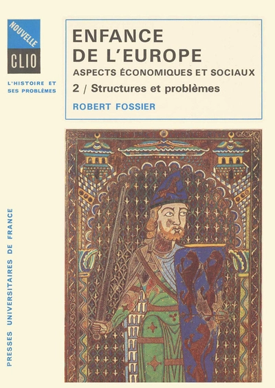Enfance de l'Europe. Aspects économiques et sociaux. Tome 2 : Structures et problèmes