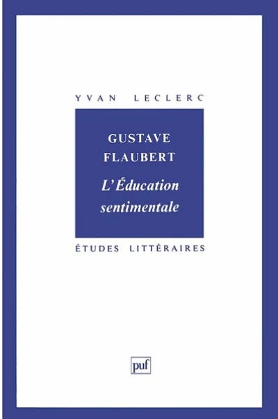 Gustave Flaubert : L'Education sentimentale