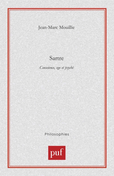 Sartre : Conscience, ego et psyché