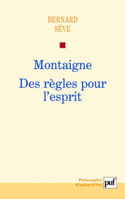 Montaigne : Des règles pour l'esprit