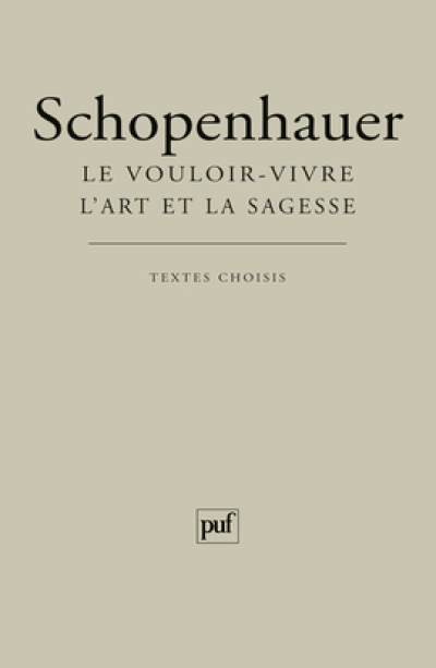 Le Vouloir-vivre - L'Art et la sagesse (textes choisis)