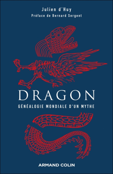 Dragon: Généalogie mondiale d'un mythe