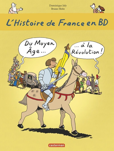 L'Histoire de France en BD, tome 2 : Du Moyen Age à la Révolution !