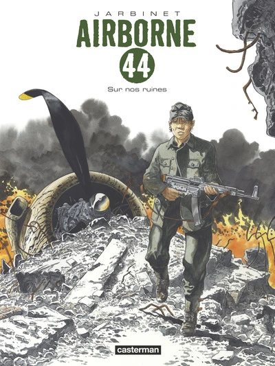 Airborne 44, Tome 8 : Sur nos ruines