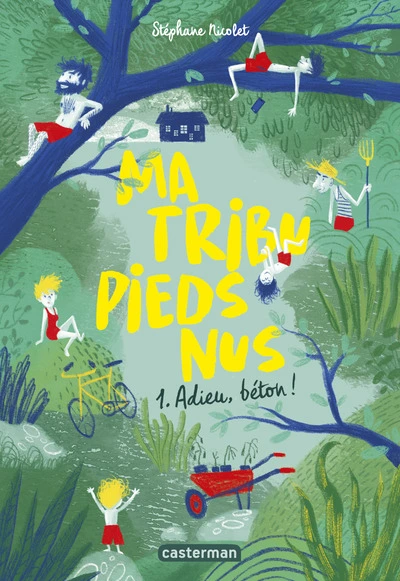 Ma tribu pieds nus, tome 1 : Adieu, béton !