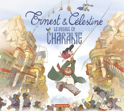 Ernest et Célestine : Le voyage en Charabie
