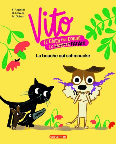 Vito le chien qui donne la (papatte) patate, tome 1 : La bouche qui schmoucke