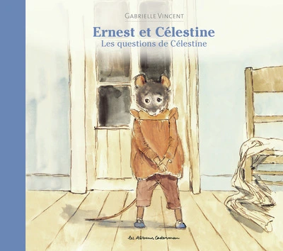 Ernest et Célestine : Les questions de Célestine