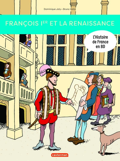 L'Histoire de France en BD, tome 4 : François 1er et la Renaissance