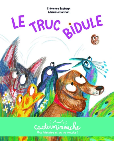 Casterminouche - Le truc bidule: Petits albums souples