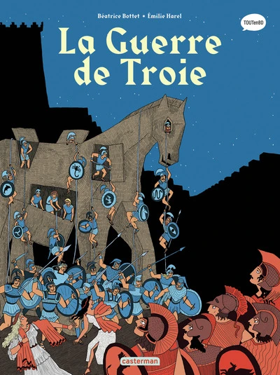 La Mythologie en BD : La guerre de Troie