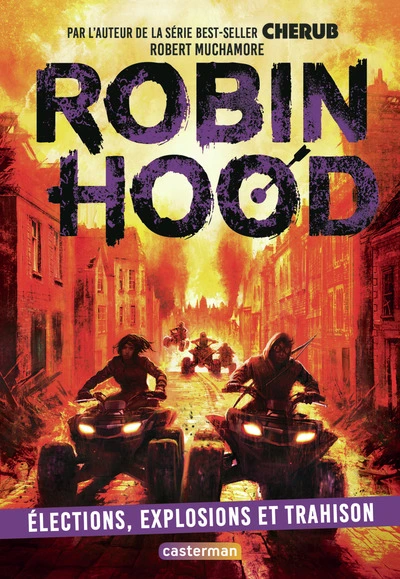 Robin Hood: Élections, explosions et trahison
