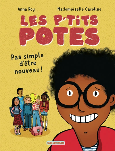 Les p'tits potes: Pas simple d'être le nouveau !