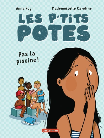 Les p'tits potes: Pas la piscine !