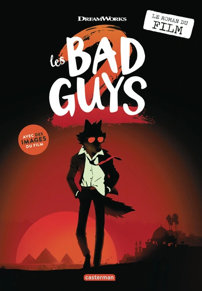 Les Bad guys: Le roman du film 2