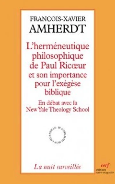 L'herméneutique philosophique de Paul Ricoeur et son importance pour l'exégèse biblique, en débat avec la New Yale Theology School