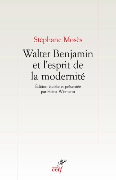 Walter Benjamin et l'esprit de la modernité