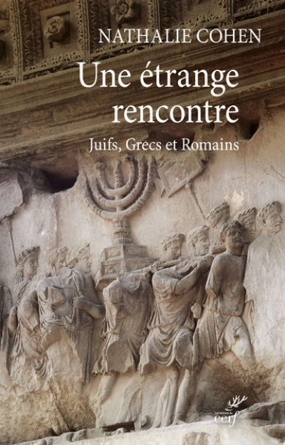 Une étrange rencontre - Juifs, Grecs et Romains