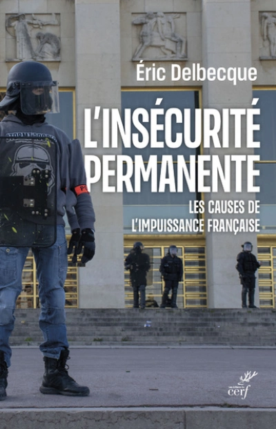 L'insécurité permanente - Les causes de l'impuissance française