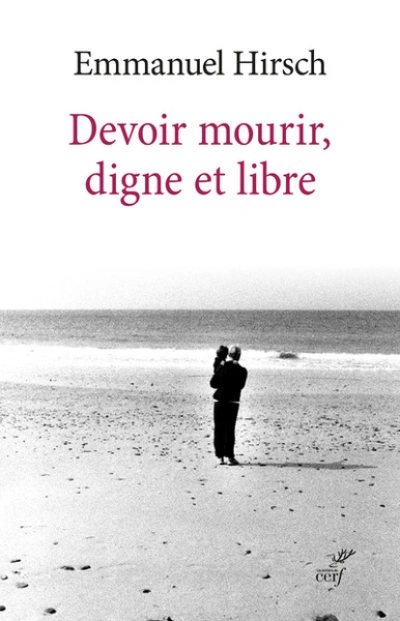 Devoir mourir, digne et libre