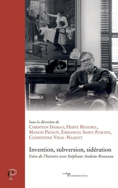 Je hais les jeunes...': Stéphane Audoin-Rouzeau, expériences, lectures et horizons