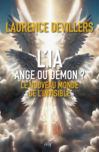 L'IA, ange ou démon ?: Le nouveau monde invisible