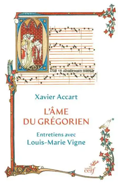 L'âme du grégorien: Entretiens avec Louis-Marie Vigne