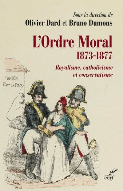 L'ordre moral : Royalisme, catholicisme et conservatisme