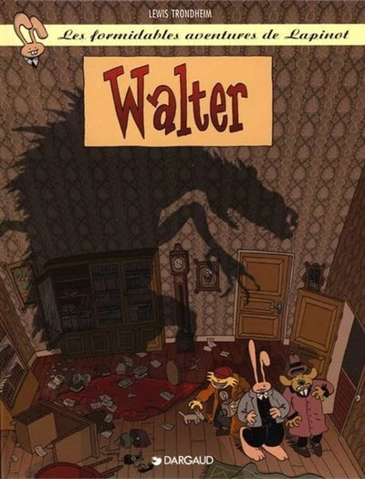 Les formidables aventures de Lapinot, Tome 3 : Walter