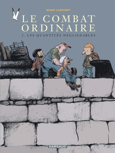 Le Combat ordinaire, Tome 2 : Les quantités négligeables