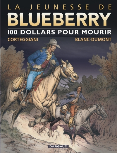 La jeunesse de Blueberry, tome 16 : 100 dollars pour mourir