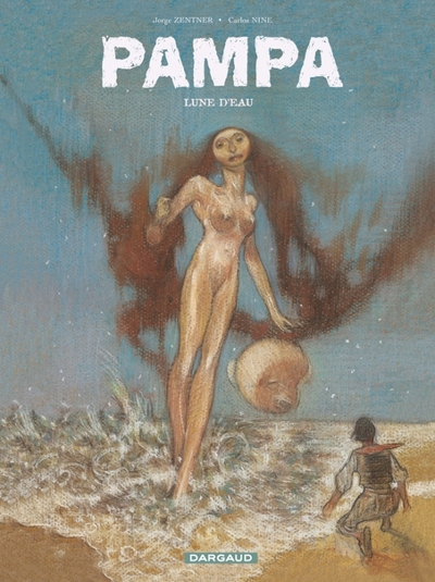 Pampa, tome 3 : Lune d'Eau