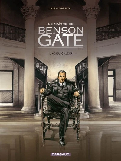 Le maître de Benson Gate, tome 1 : Adieu Calder