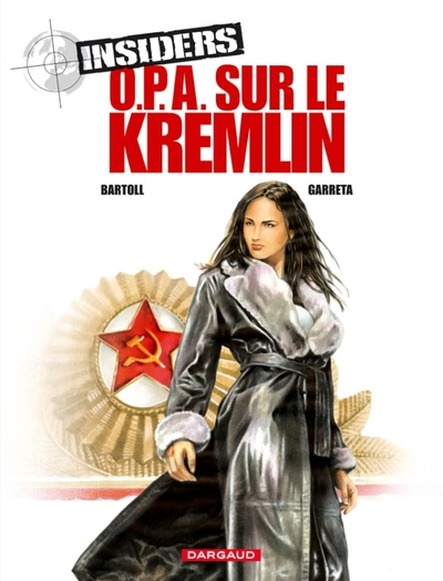 Insiders, tome 5 : O.P.A. sur le Kremlin