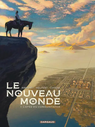 Le nouveau monde, tome 1 : L'épée du conquistador