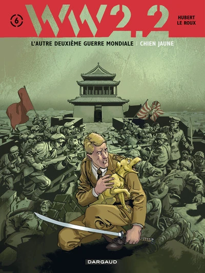 WW 2.2 - L'autre Deuxième Guerre Mondiale, tome 6 : Chien jaune