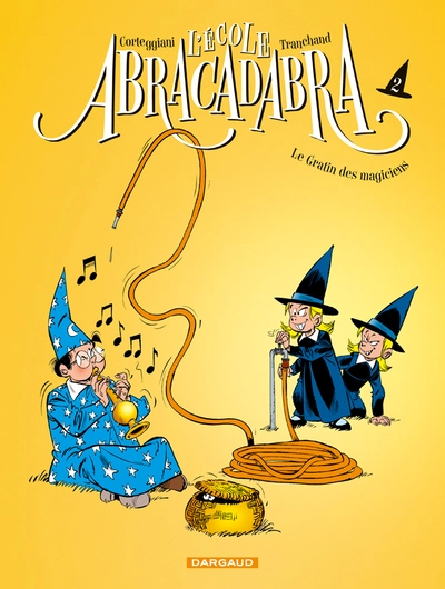 L'école Abracadabra, tome 2 : Le gratin des magiciens