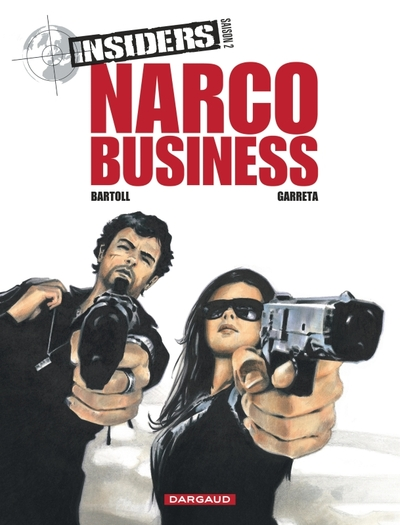 Insiders - Saison 2, tome 1 : Narco business