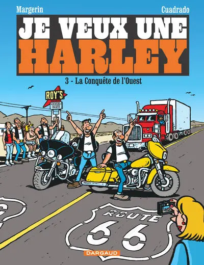 Je veux une Harley, tome 3 : La Conquête de l'Ouest
